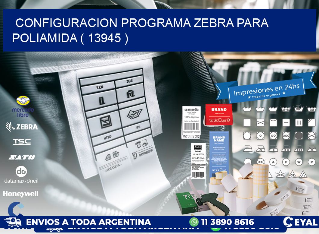 CONFIGURACION PROGRAMA ZEBRA PARA POLIAMIDA ( 13945 )