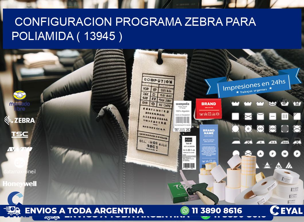 CONFIGURACION PROGRAMA ZEBRA PARA POLIAMIDA ( 13945 )
