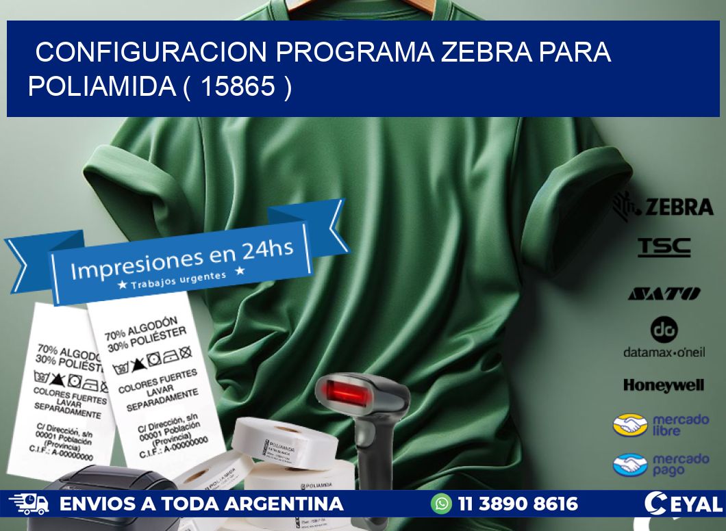 CONFIGURACION PROGRAMA ZEBRA PARA POLIAMIDA ( 15865 )