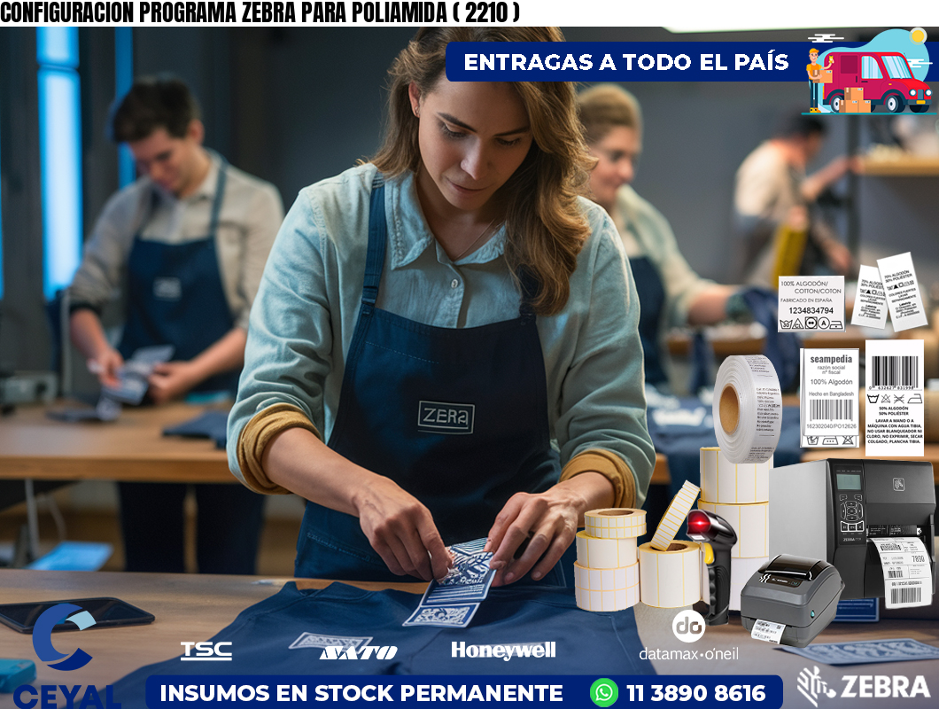 CONFIGURACION PROGRAMA ZEBRA PARA POLIAMIDA ( 2210 )