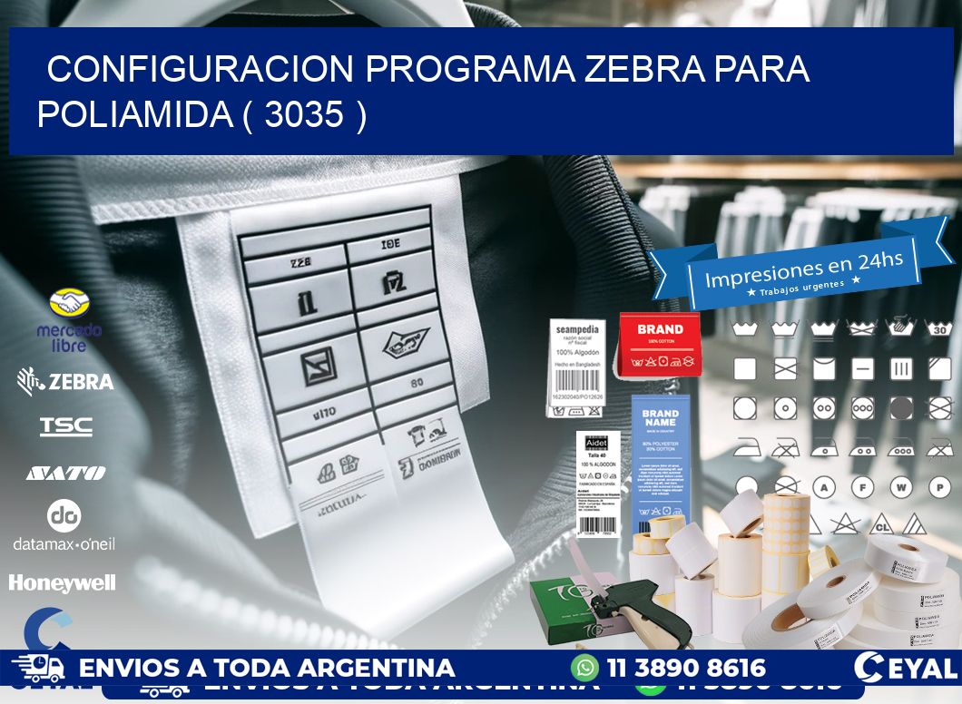 CONFIGURACION PROGRAMA ZEBRA PARA POLIAMIDA ( 3035 )