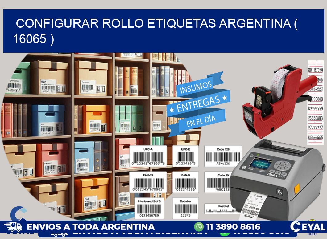 CONFIGURAR ROLLO ETIQUETAS ARGENTINA ( 16065 )