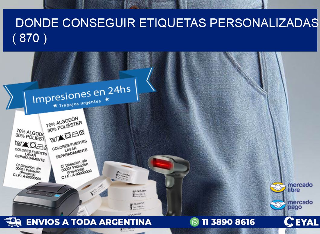 DONDE CONSEGUIR ETIQUETAS PERSONALIZADAS ( 870 )