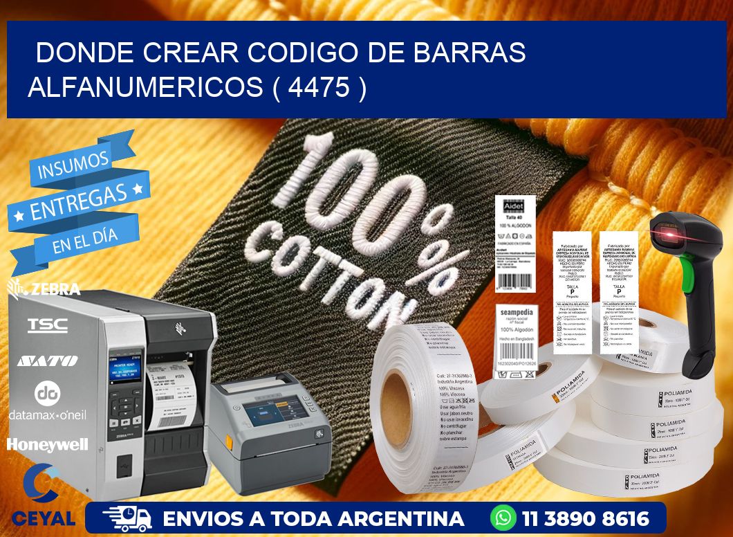 DONDE CREAR CODIGO DE BARRAS ALFANUMERICOS ( 4475 )