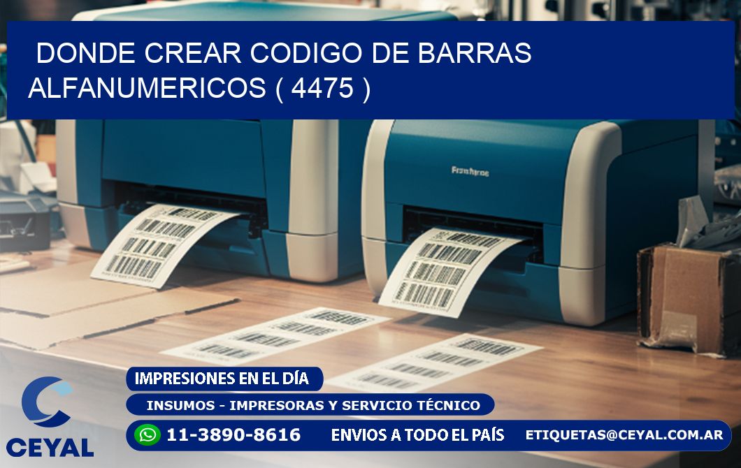 DONDE CREAR CODIGO DE BARRAS ALFANUMERICOS ( 4475 )