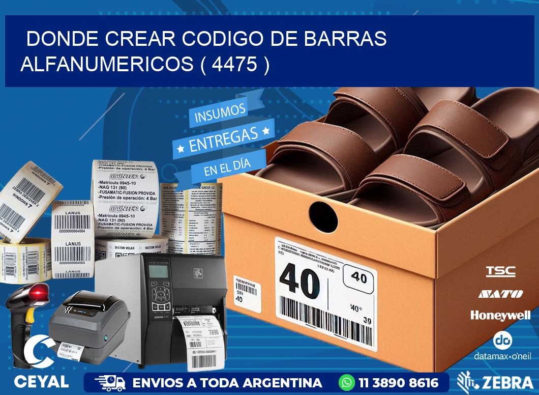 DONDE CREAR CODIGO DE BARRAS ALFANUMERICOS ( 4475 )