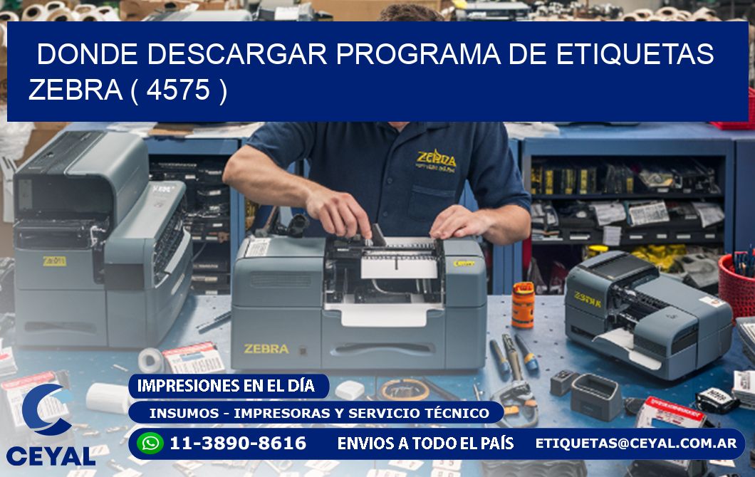 DONDE DESCARGAR PROGRAMA DE ETIQUETAS ZEBRA ( 4575 )