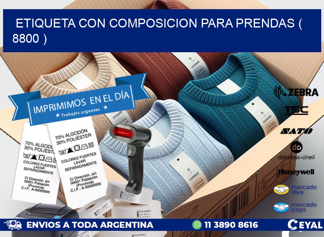ETIQUETA CON COMPOSICION PARA PRENDAS ( 8800 )