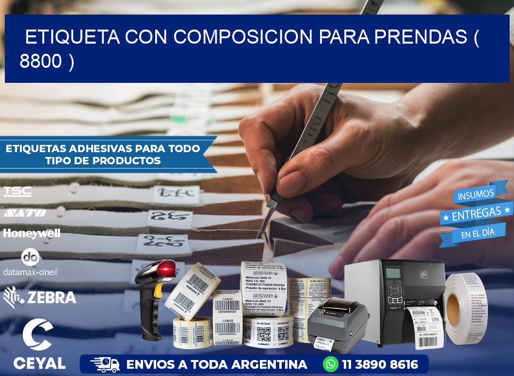 ETIQUETA CON COMPOSICION PARA PRENDAS ( 8800 )