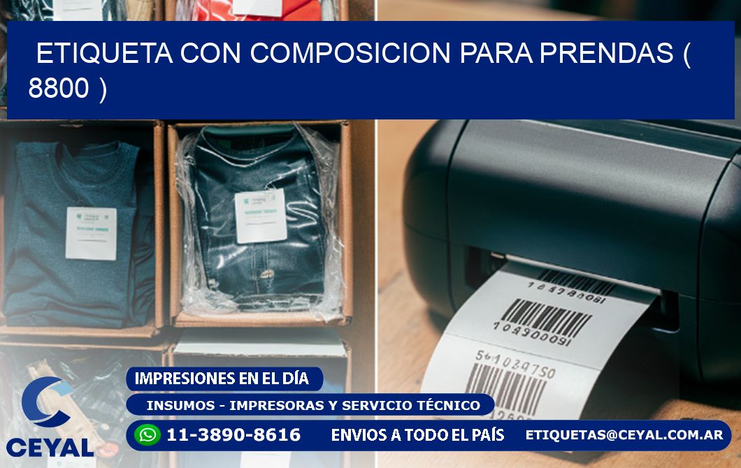 ETIQUETA CON COMPOSICION PARA PRENDAS ( 8800 )