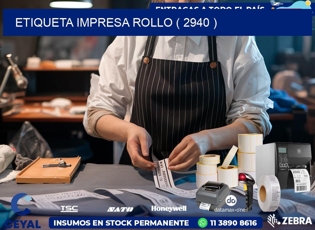 ETIQUETA IMPRESA ROLLO ( 2940 )