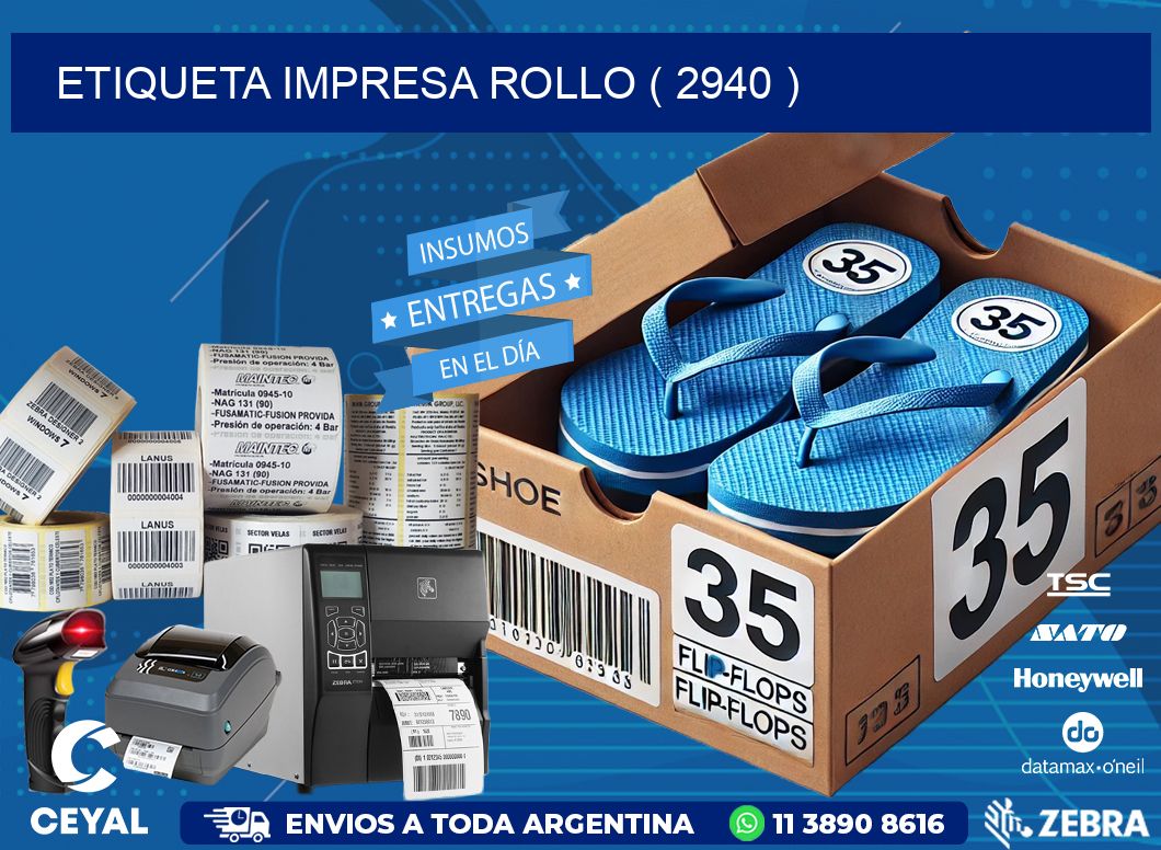 ETIQUETA IMPRESA ROLLO ( 2940 )