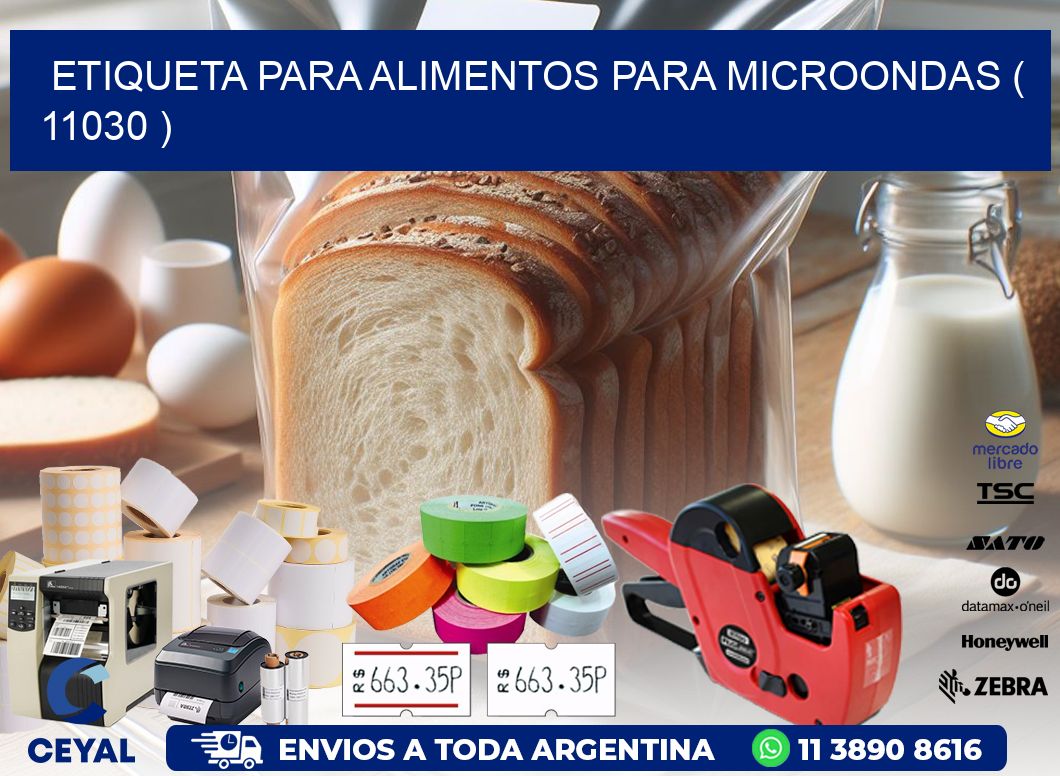 ETIQUETA PARA ALIMENTOS PARA MICROONDAS ( 11030 )