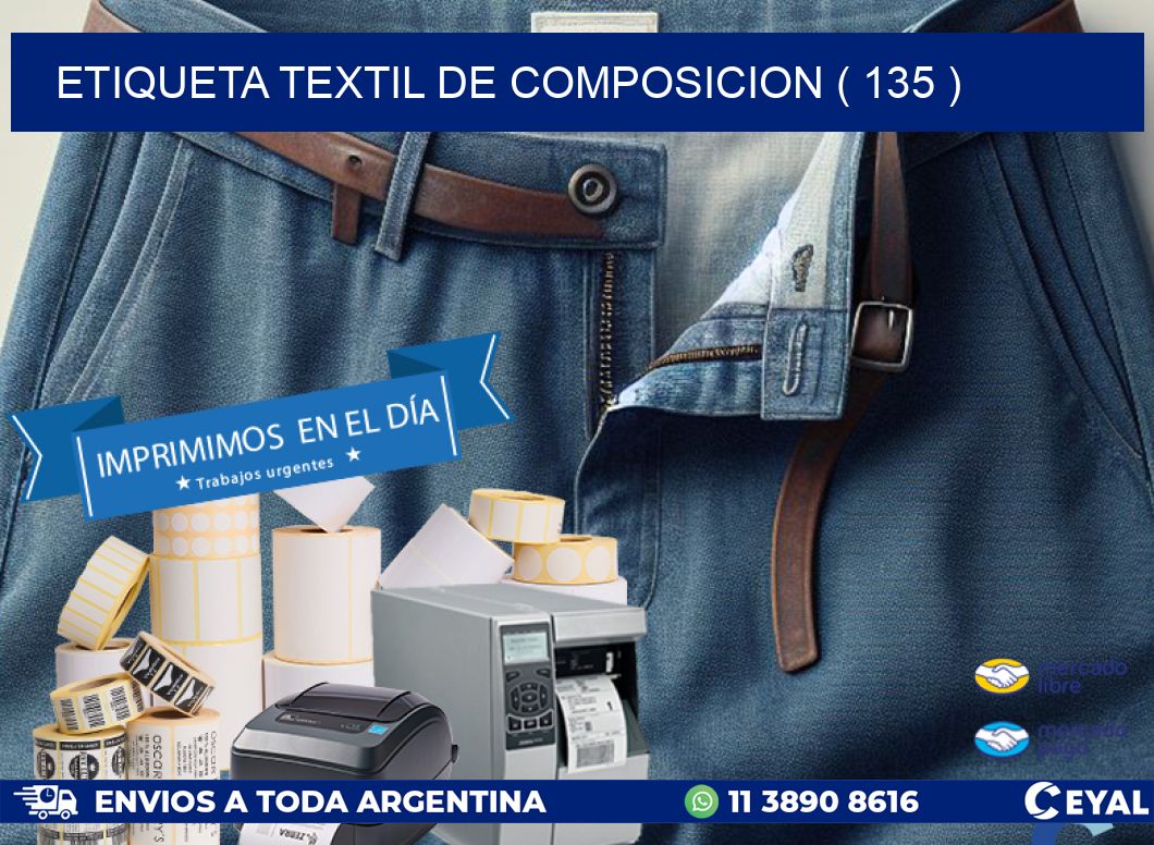 ETIQUETA TEXTIL DE COMPOSICION ( 135 )