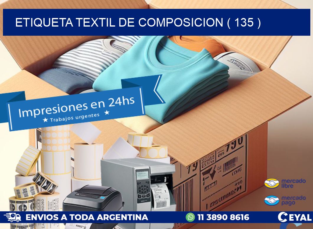 ETIQUETA TEXTIL DE COMPOSICION ( 135 )