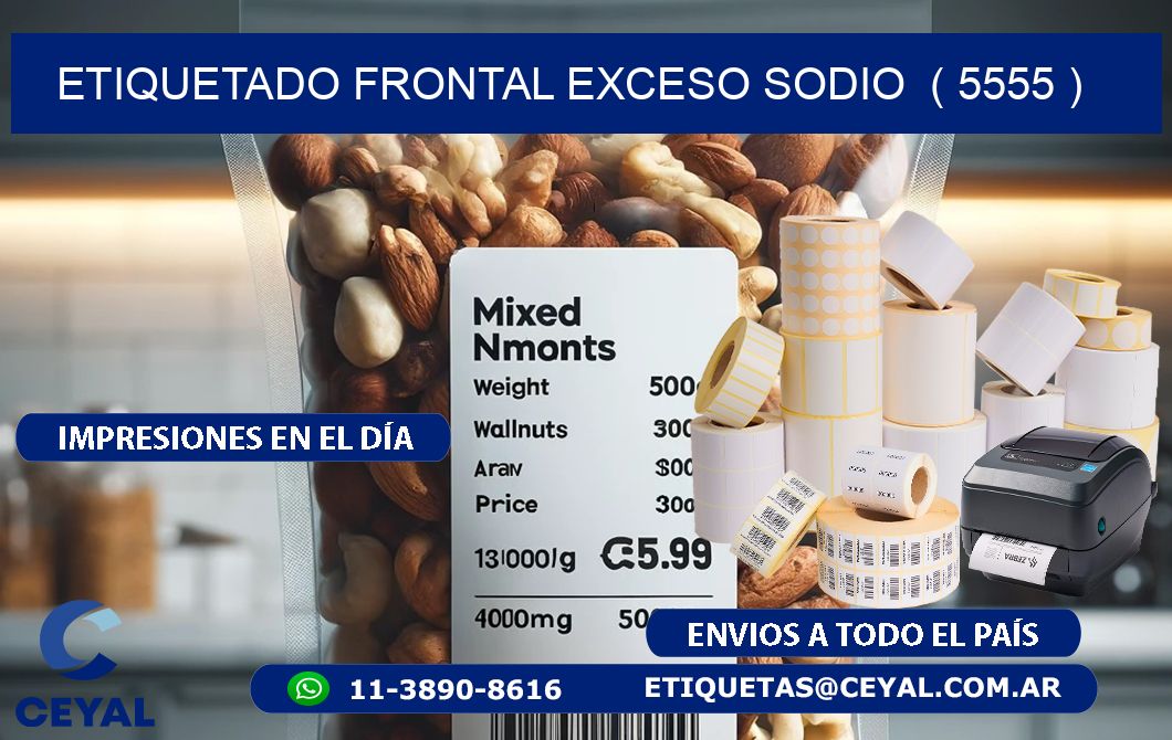 ETIQUETADO FRONTAL EXCESO SODIO  ( 5555 )
