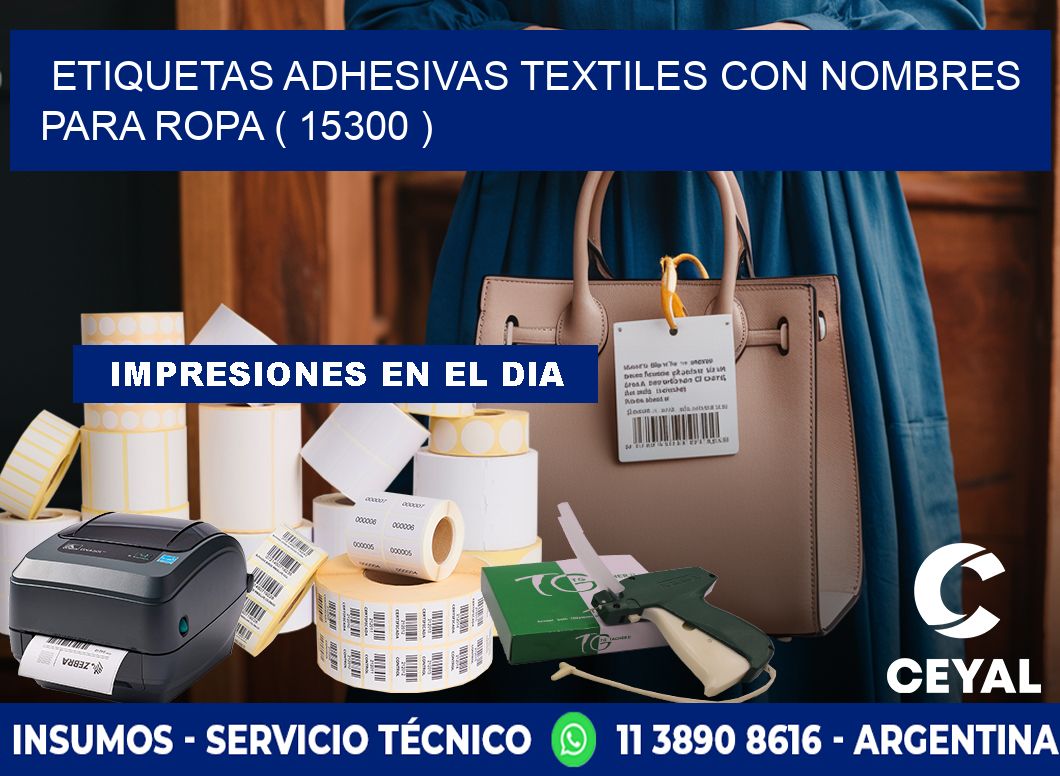 ETIQUETAS ADHESIVAS TEXTILES CON NOMBRES PARA ROPA ( 15300 )