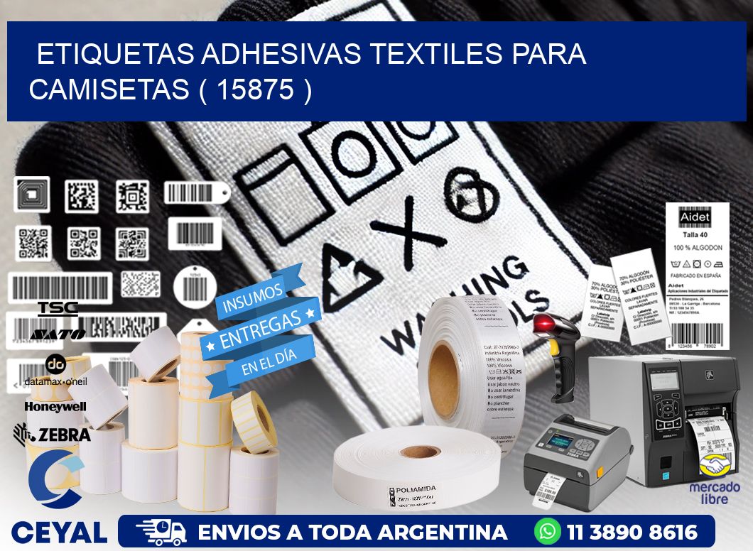ETIQUETAS ADHESIVAS TEXTILES PARA CAMISETAS ( 15875 )