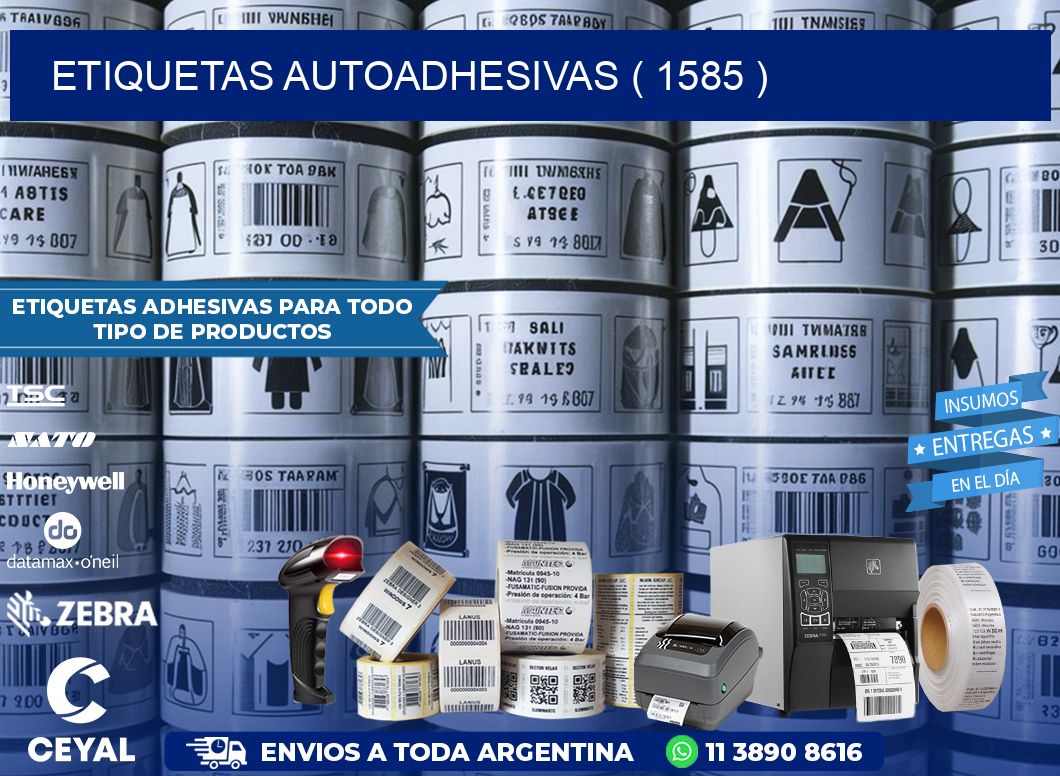 ETIQUETAS AUTOADHESIVAS ( 1585 )