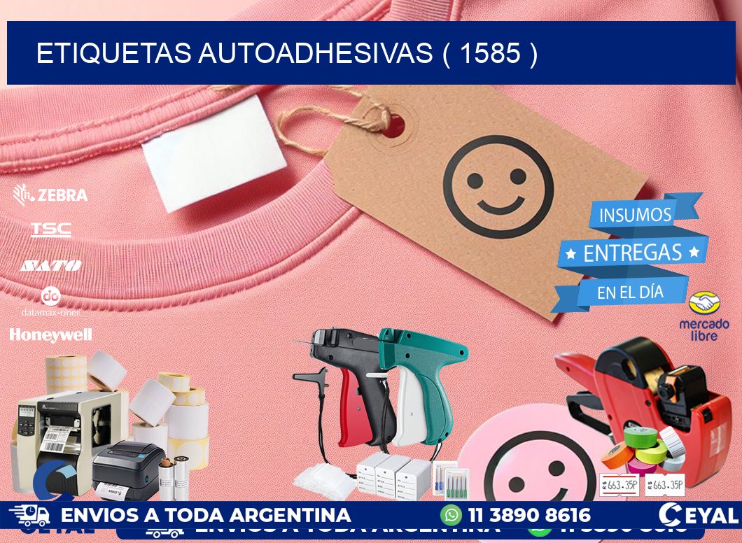 ETIQUETAS AUTOADHESIVAS ( 1585 )