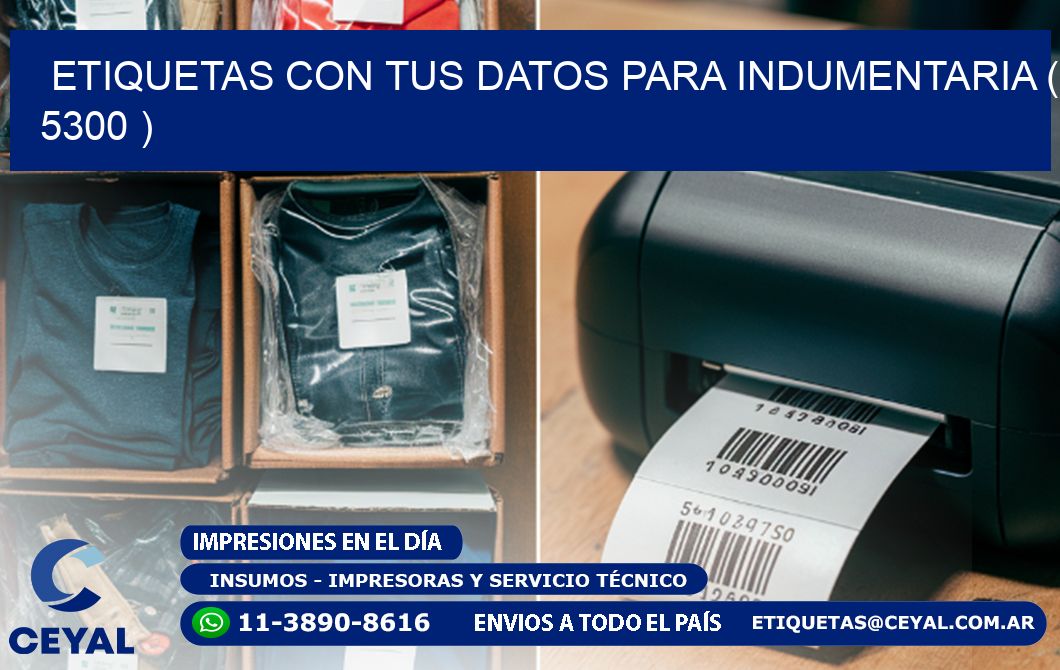 ETIQUETAS CON TUS DATOS PARA INDUMENTARIA ( 5300 )