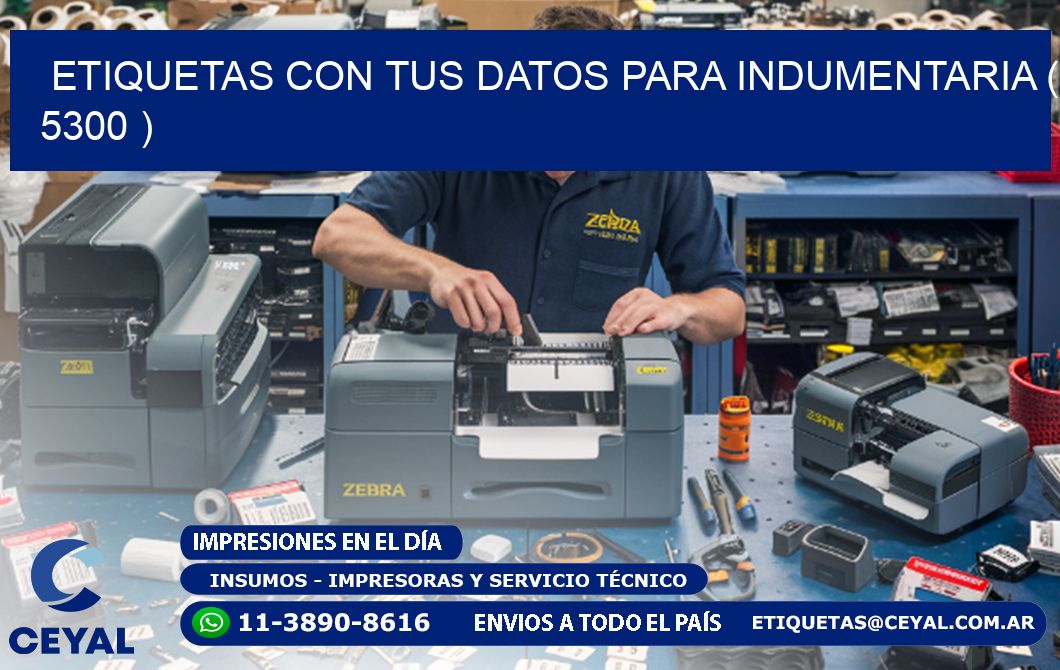 ETIQUETAS CON TUS DATOS PARA INDUMENTARIA ( 5300 )