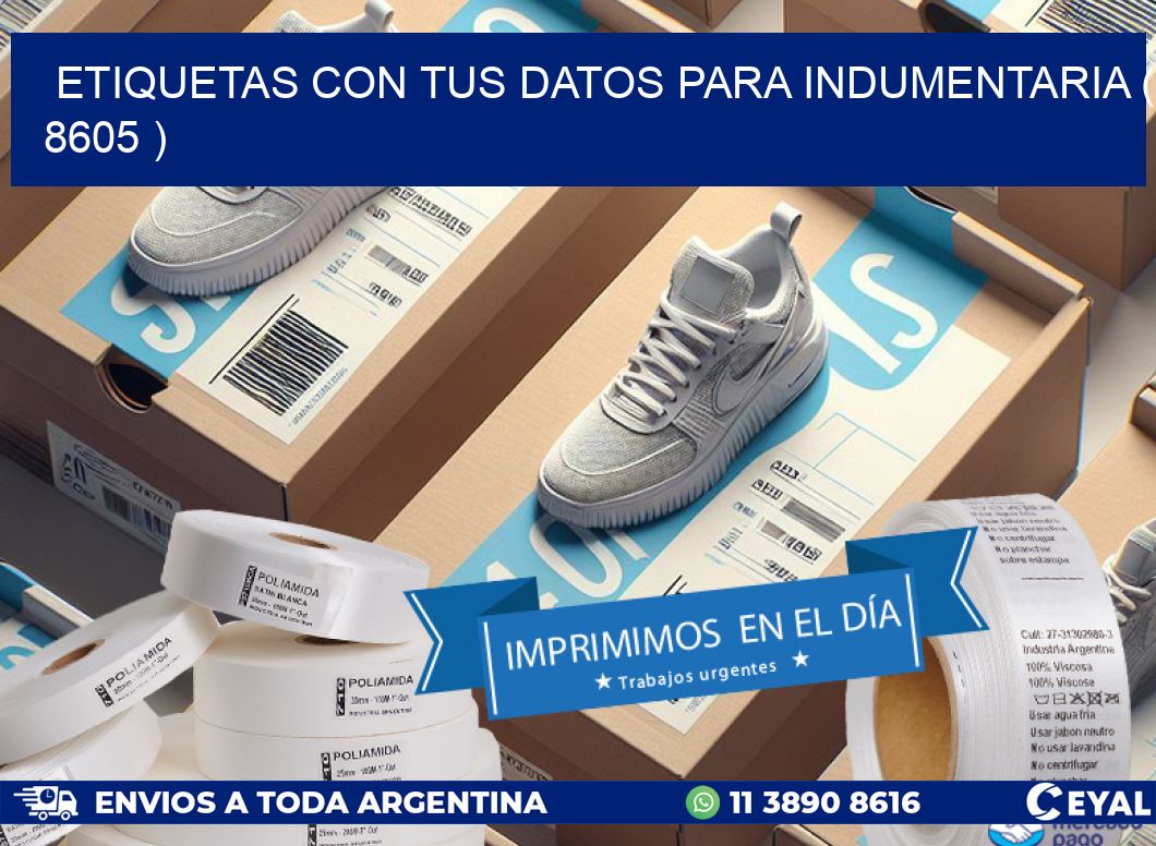 ETIQUETAS CON TUS DATOS PARA INDUMENTARIA ( 8605 )