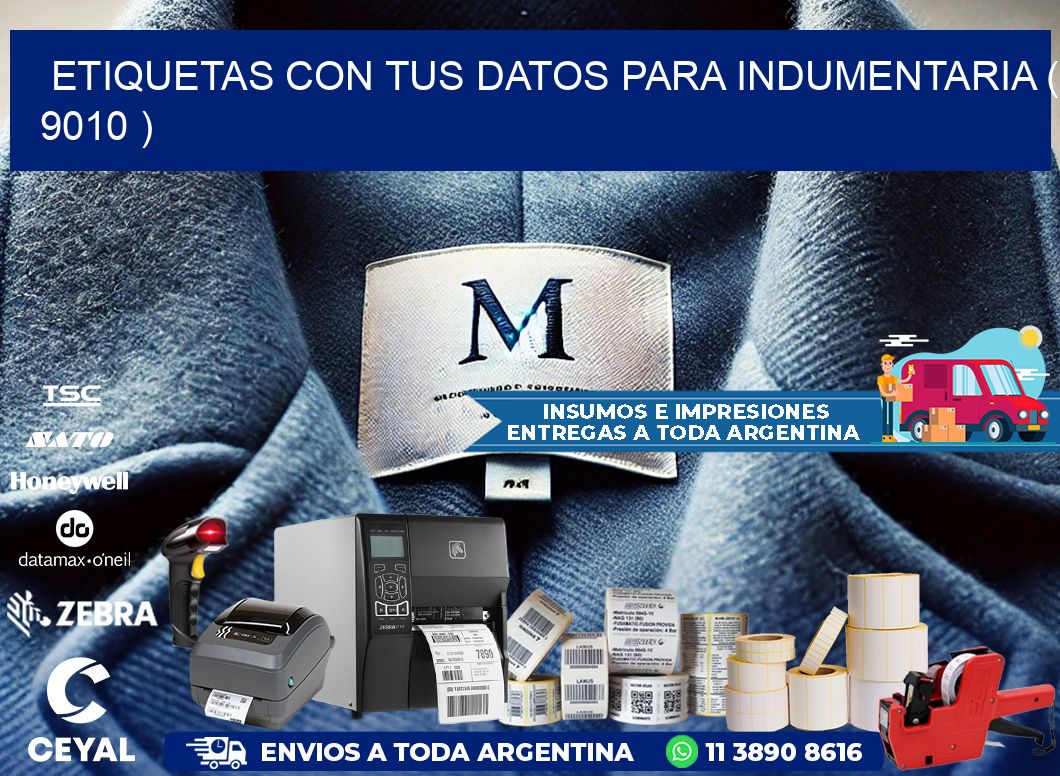 ETIQUETAS CON TUS DATOS PARA INDUMENTARIA ( 9010 )