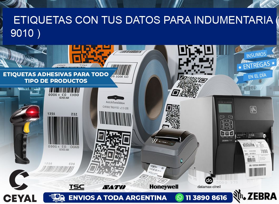 ETIQUETAS CON TUS DATOS PARA INDUMENTARIA ( 9010 )