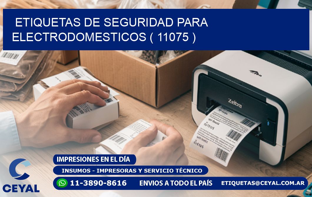 ETIQUETAS DE SEGURIDAD PARA ELECTRODOMESTICOS ( 11075 )