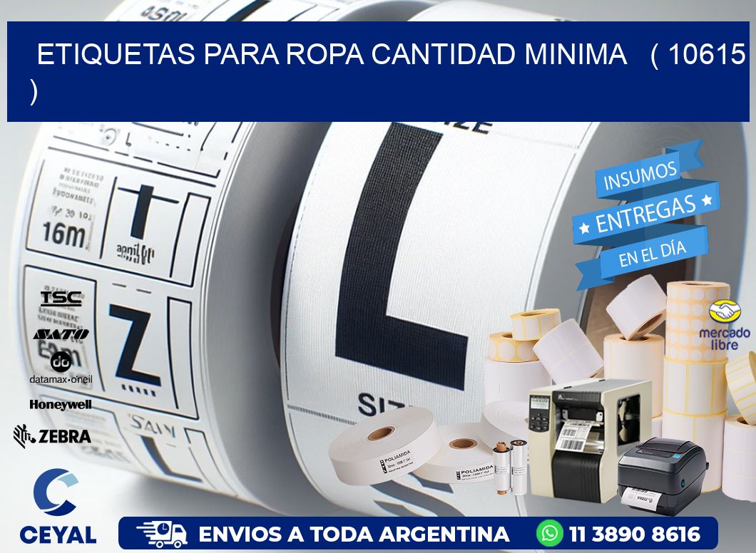 ETIQUETAS PARA ROPA CANTIDAD MINIMA ( 10615 )