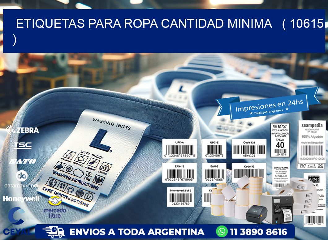 ETIQUETAS PARA ROPA CANTIDAD MINIMA ( 10615 )