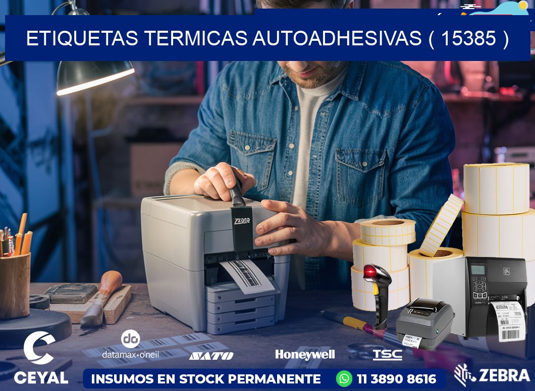 ETIQUETAS TERMICAS AUTOADHESIVAS ( 15385 )