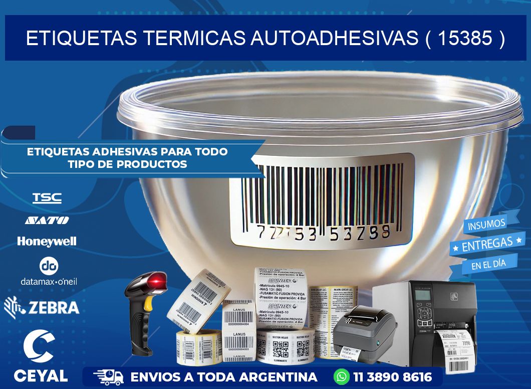 ETIQUETAS TERMICAS AUTOADHESIVAS ( 15385 )