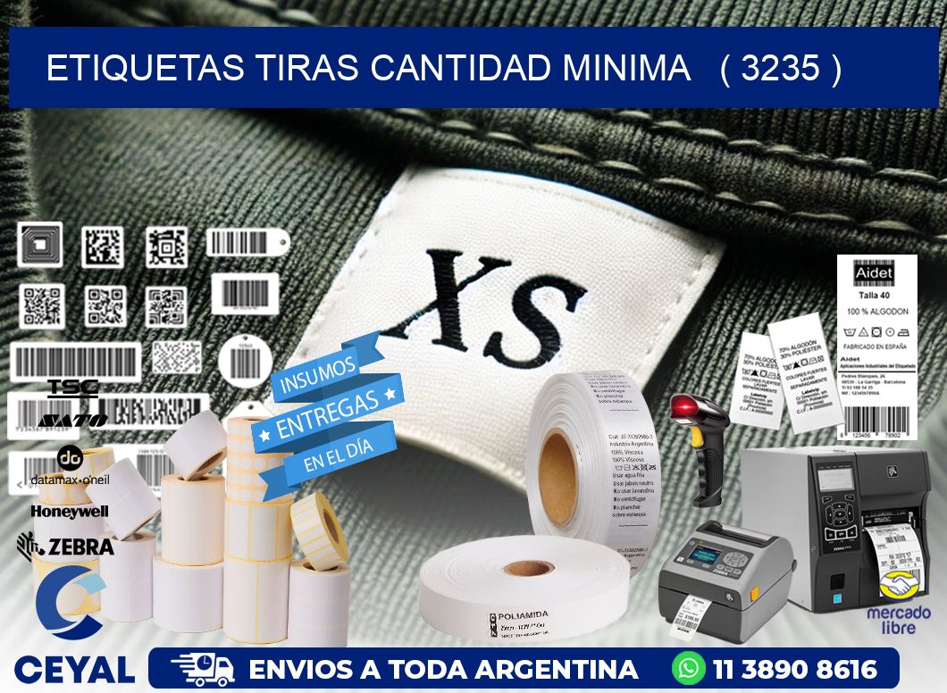 ETIQUETAS TIRAS CANTIDAD MINIMA ( 3235 )