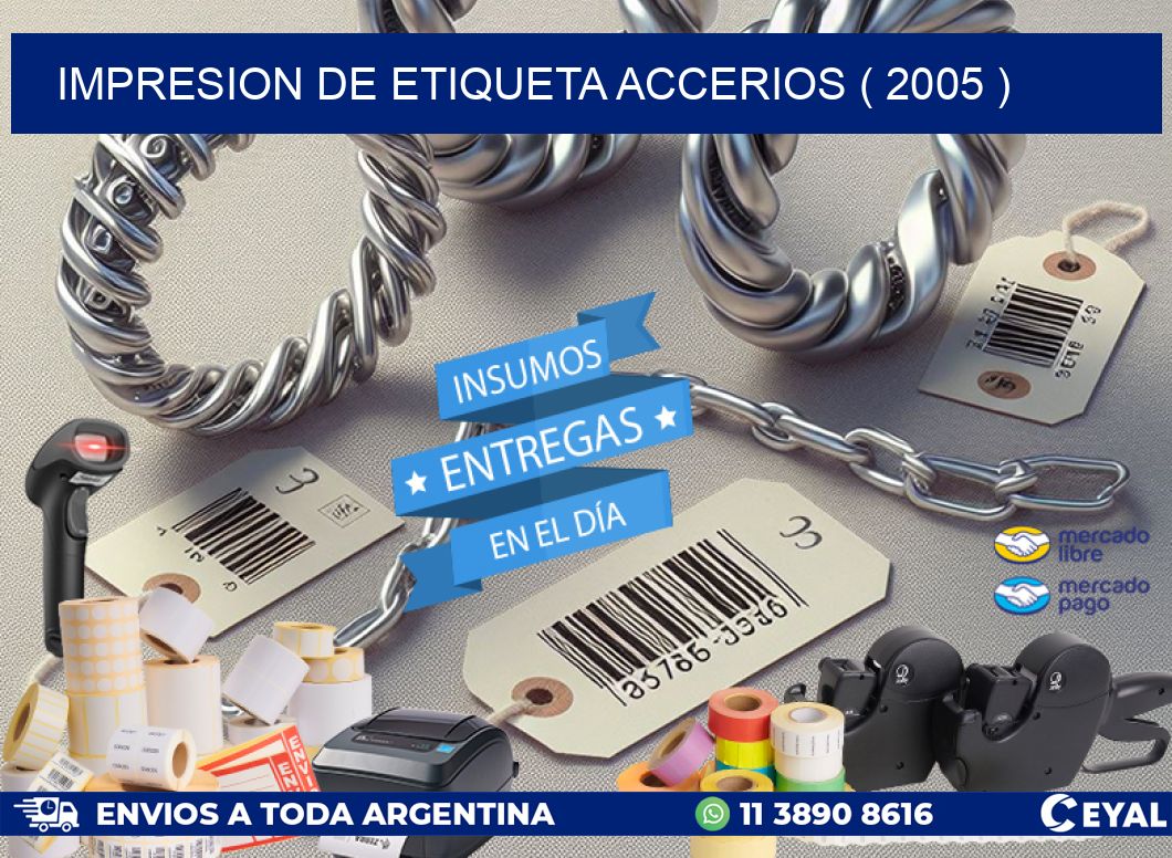 IMPRESION DE ETIQUETA ACCERIOS ( 2005 )