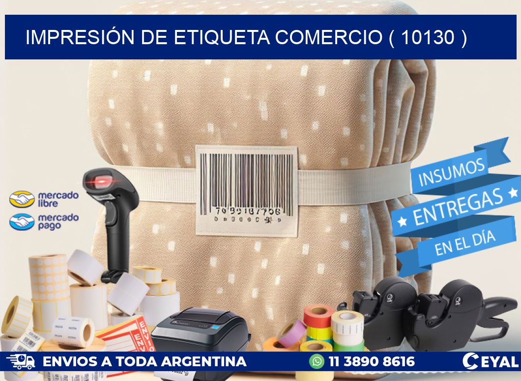 IMPRESIÓN DE ETIQUETA COMERCIO ( 10130 )