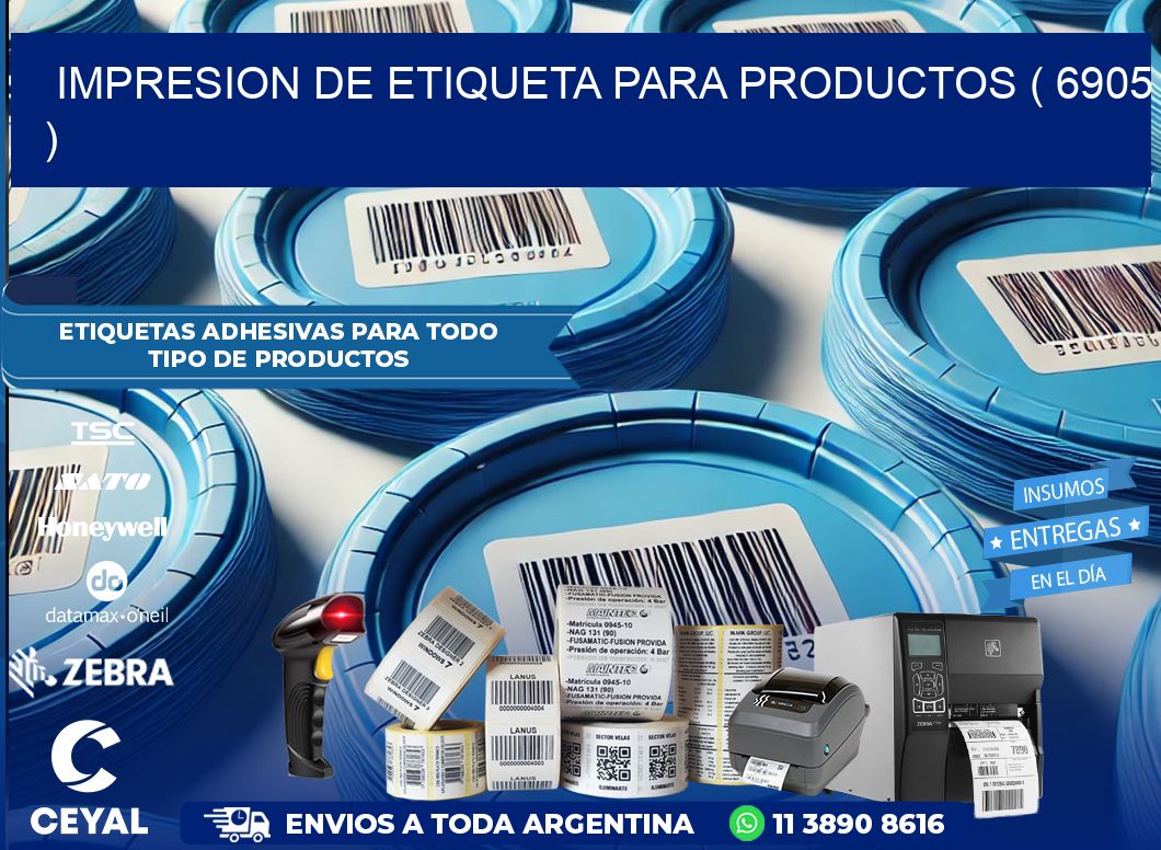 IMPRESION DE ETIQUETA PARA PRODUCTOS ( 6905 )