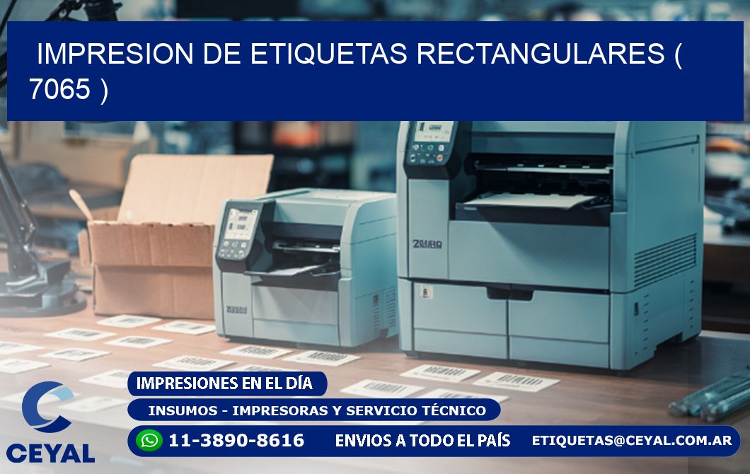 IMPRESION DE ETIQUETAS RECTANGULARES ( 7065 )