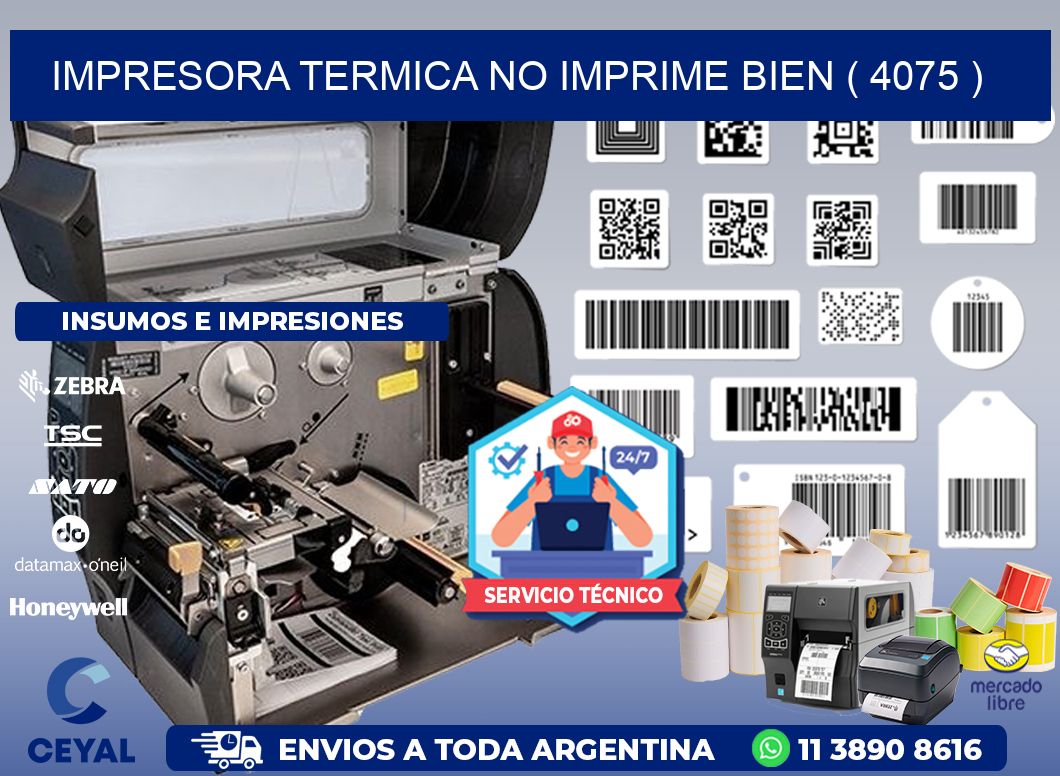 IMPRESORA TERMICA NO IMPRIME BIEN ( 4075 )