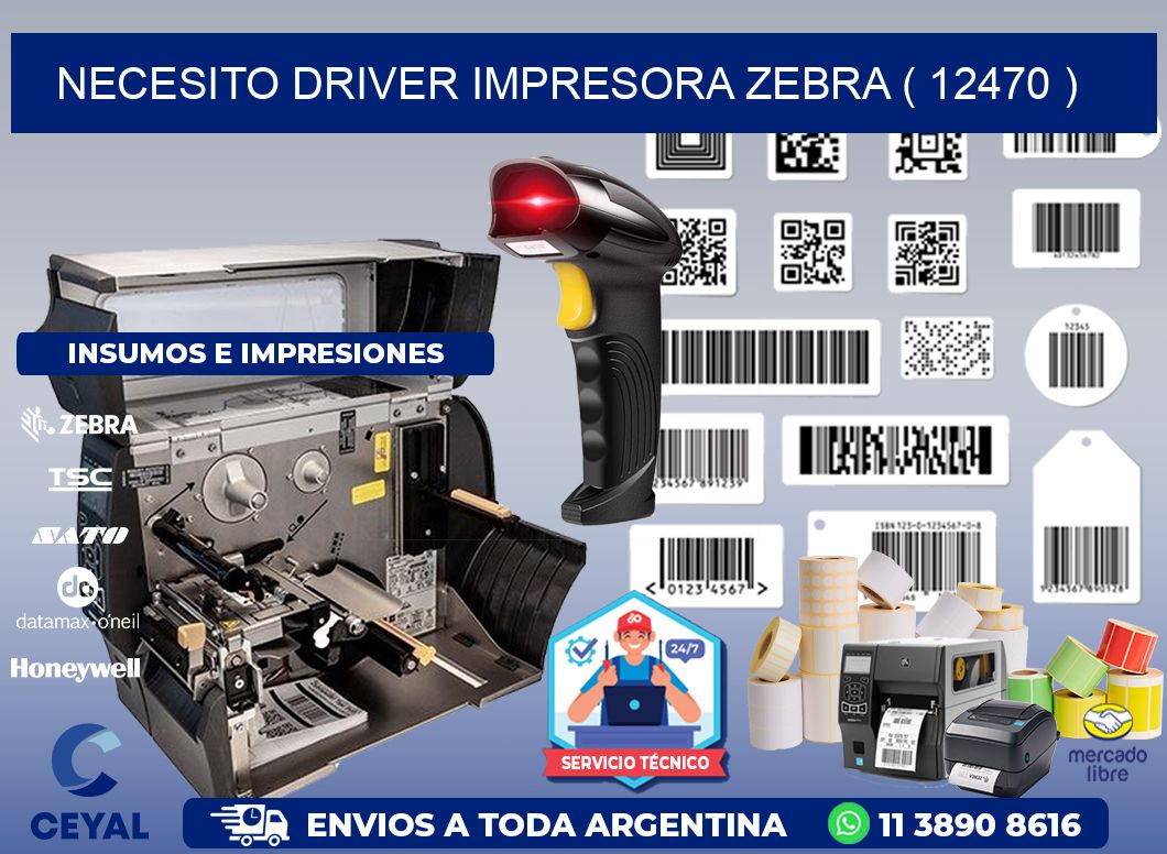 NECESITO DRIVER IMPRESORA ZEBRA ( 12470 )