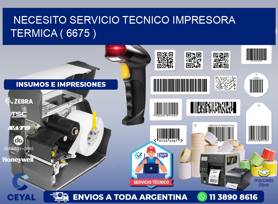 NECESITO SERVICIO TECNICO IMPRESORA TERMICA ( 6675 )
