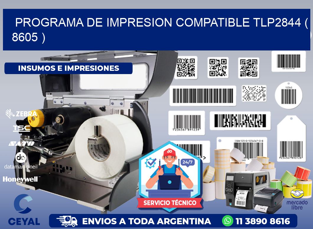 PROGRAMA DE IMPRESION COMPATIBLE TLP2844 ( 8605 )