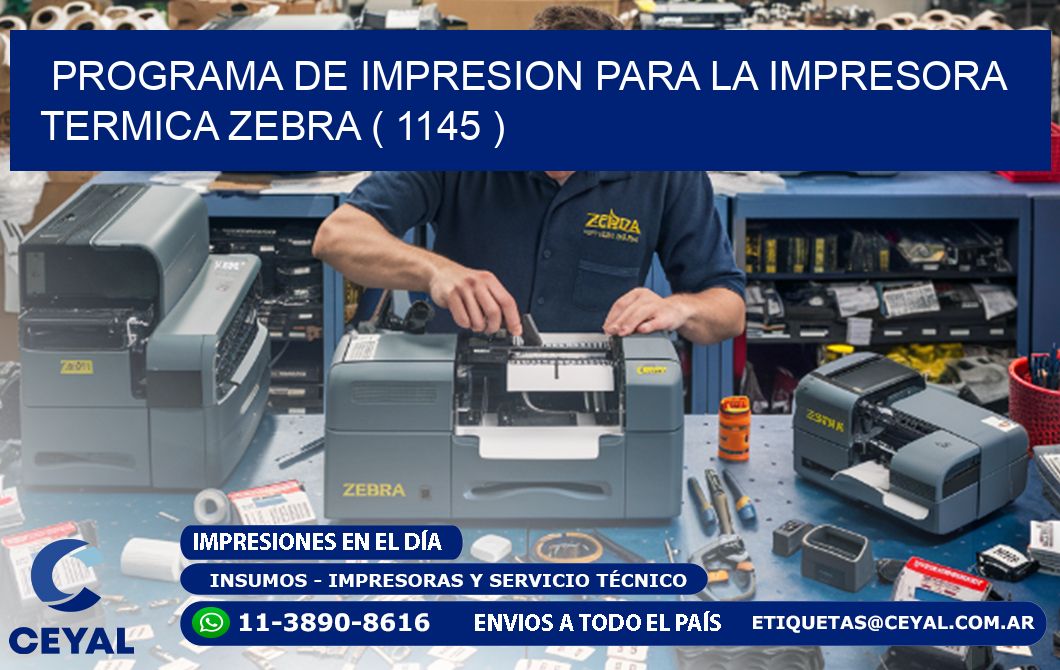 PROGRAMA DE IMPRESION PARA LA IMPRESORA TERMICA ZEBRA ( 1145 )