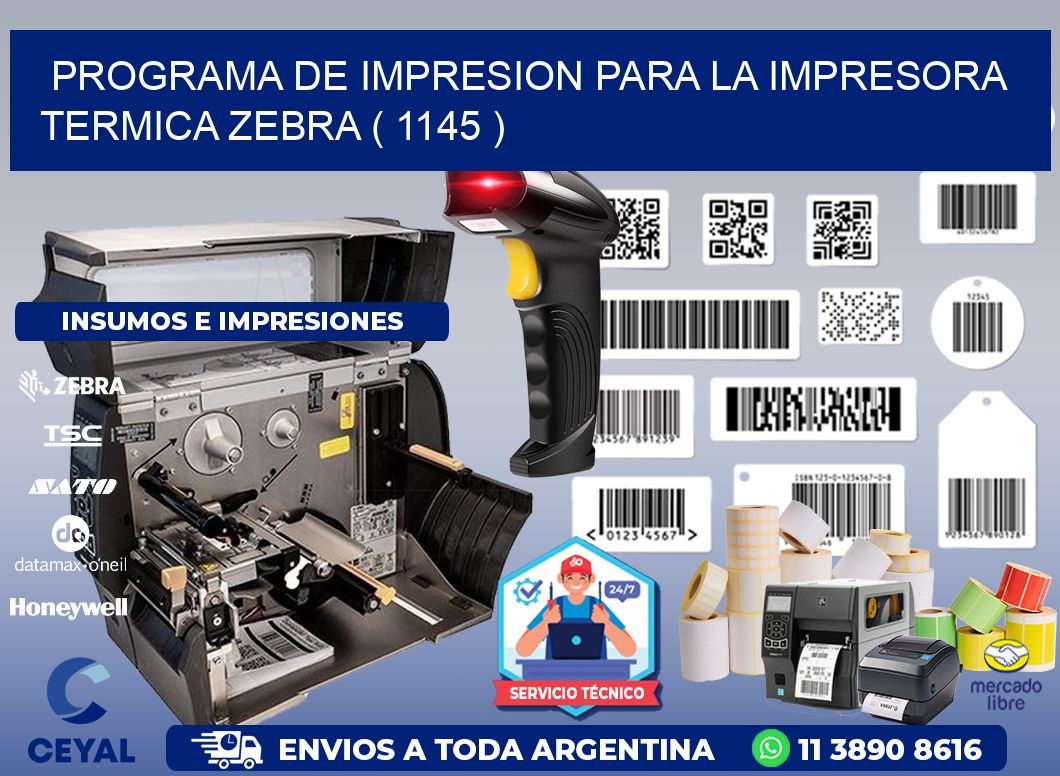 PROGRAMA DE IMPRESION PARA LA IMPRESORA TERMICA ZEBRA ( 1145 )