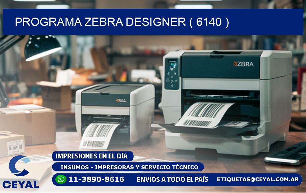 PROGRAMA ZEBRA DESIGNER ( 6140 )