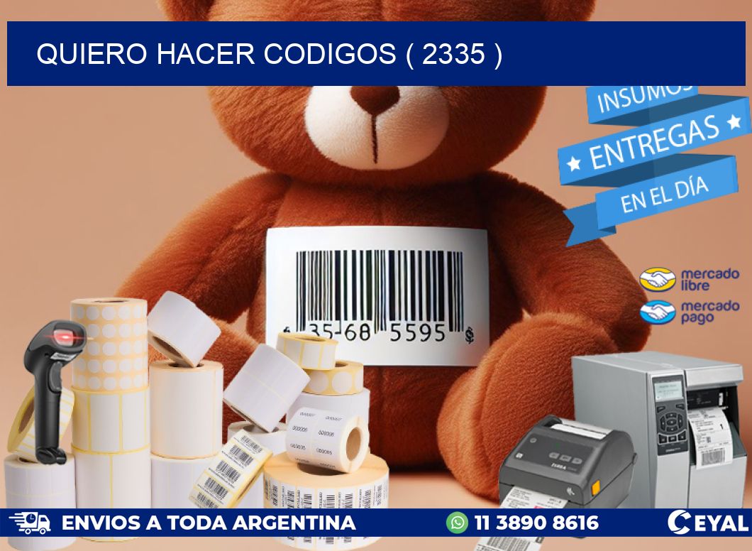 QUIERO HACER CODIGOS ( 2335 )