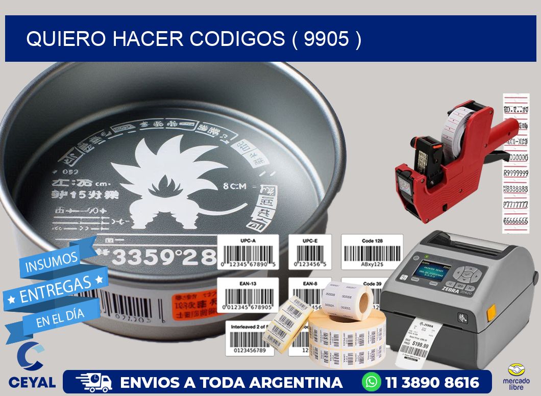 QUIERO HACER CODIGOS ( 9905 )
