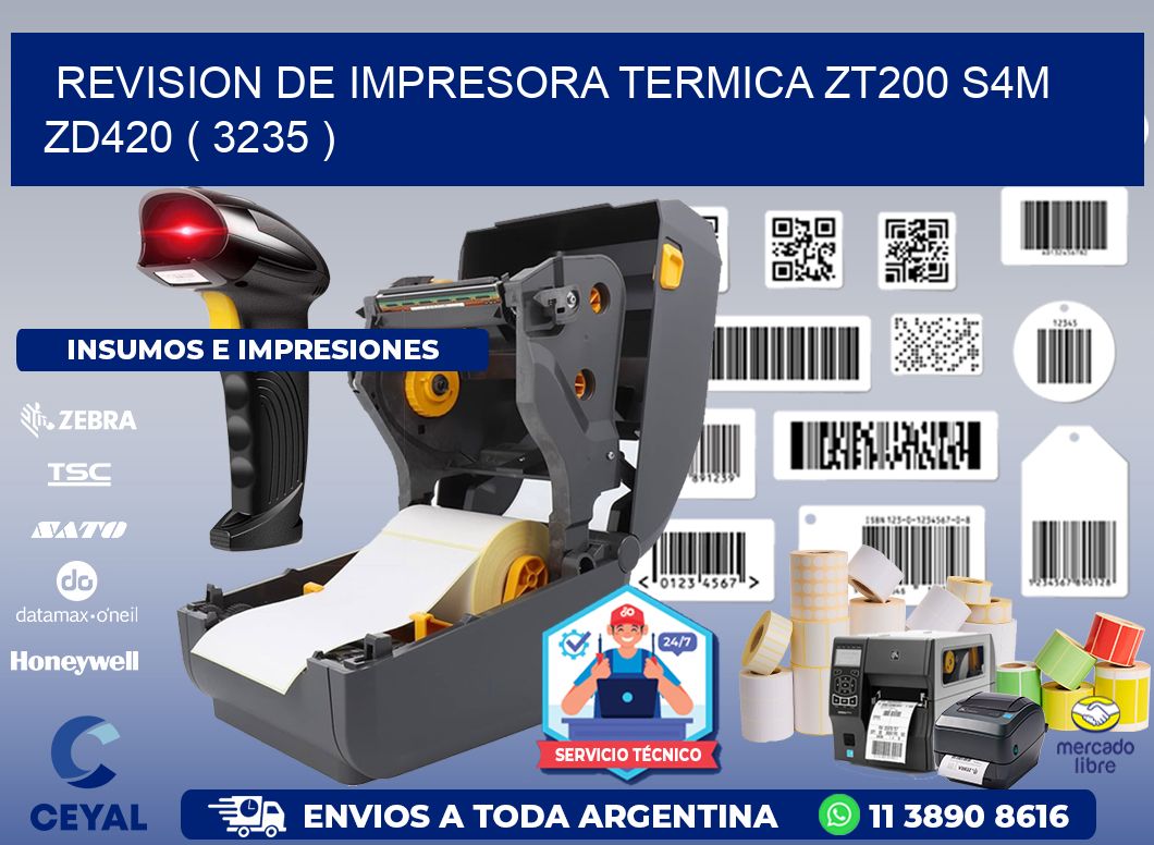 REVISION DE IMPRESORA TERMICA ZT200 S4M ZD420 ( 3235 )