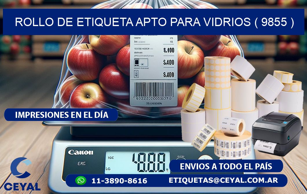 ROLLO DE ETIQUETA APTO PARA VIDRIOS ( 9855 )